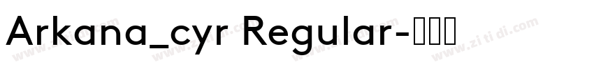 Arkana_cyr Regular字体转换